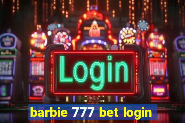 barbie 777 bet login